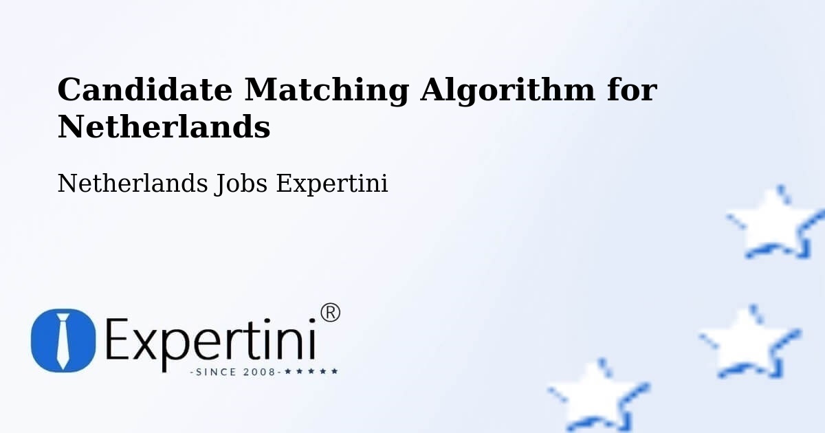 Candidate Matching Algorithm Overview – Lemmer - Netherlands Jobs Expertini