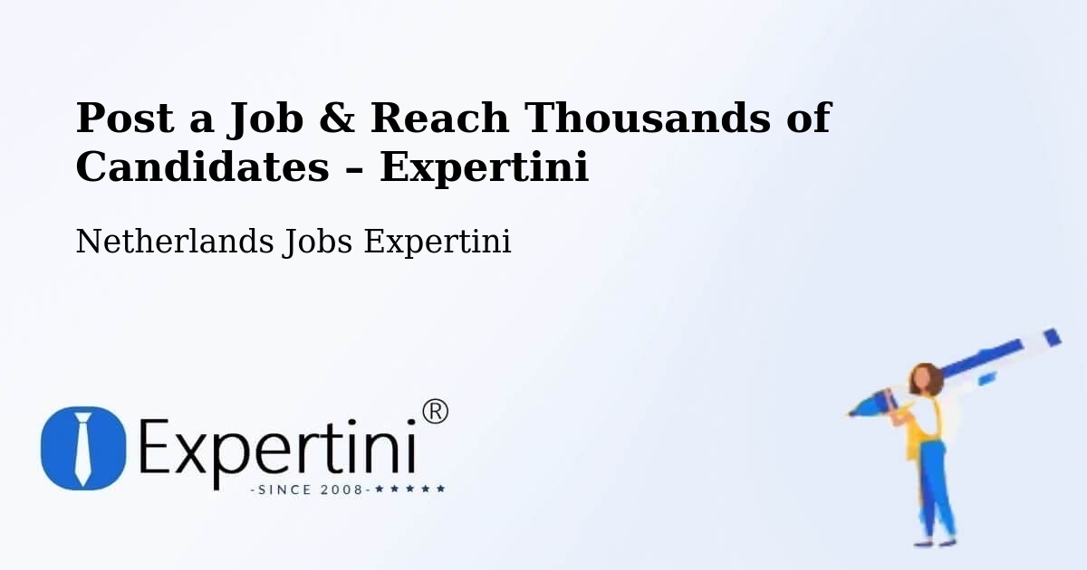 Post a Job in Lemmer – Hire the Right Talent - Lemmer, Netherlands Jobs Expertini