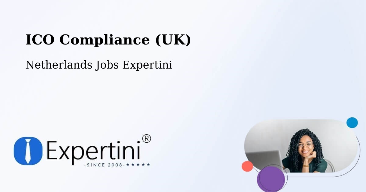 UK Data Protection & ICO Compliance – Lemmer - Netherlands Jobs Expertini